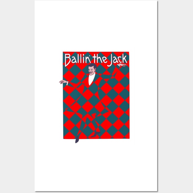 Ballin' the Jack Wall Art by alexp01